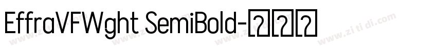 EffraVFWght SemiBold字体转换